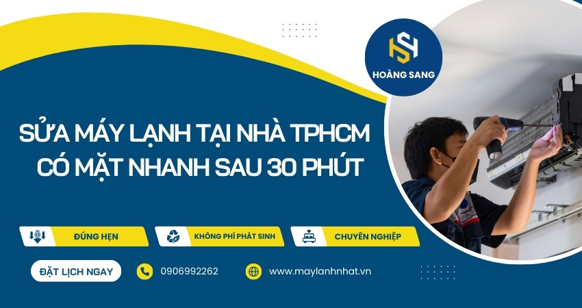 Sửa máy lạnh tại nhà giá rẻ uy tín tại TPHCM - Có mặt nhanh sau 30 phút